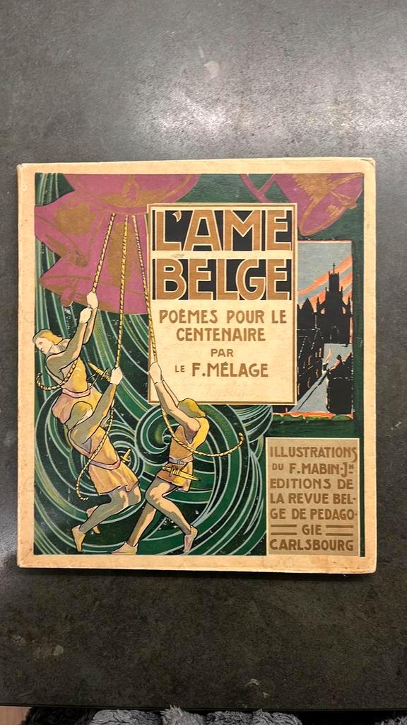 L'Âme Belge: Poèmes pour le Centenaire", uitgegeven in 1930, Boeken, Prentenboeken en Plaatjesalbums, Zo goed als nieuw, Ophalen