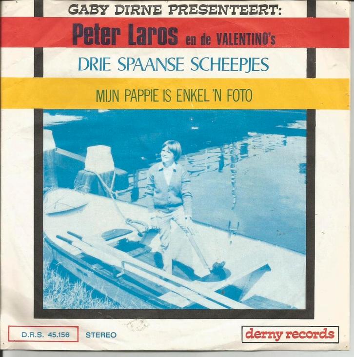 Peter Laros & De Valentino's - Drie Spaanse Scheepjes - 1969, Cd's en Dvd's, Vinyl Singles, Single, Nederlandstalig, 7 inch, Ophalen of Verzenden