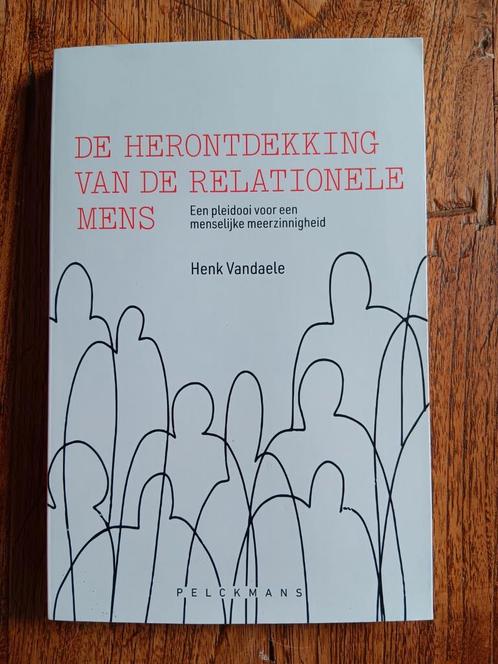 Henk Vandaele - De herontdekking van de relationele mens, Boeken, Filosofie, Zo goed als nieuw, Ophalen