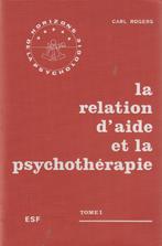 La relation d'aide et la psychothérapie en 2 tomes Carl Roge, Boeken, Psychologie, Functieleer of Neuropsychologie, Ophalen of Verzenden