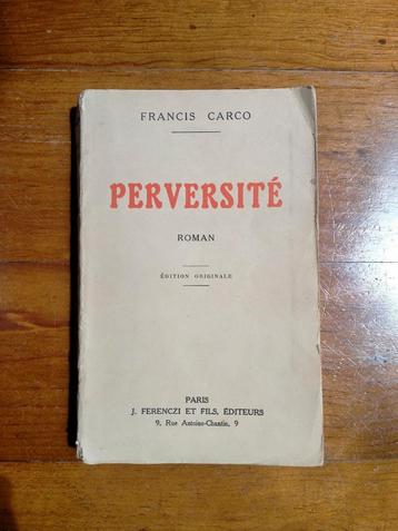 FRANSIC CARCO Perversité 1ÈRE ÉDITION 1925 CULTE