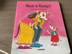 Waar is konijn - Brigitte Minne - Kristien Aertssen, Boeken, Kinderboeken | Baby's en Peuters, Ophalen of Verzenden, Gelezen