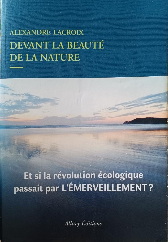 Devant la Beauté de la Nature : A. Lacroix : GRAND FORMAT, Livres, Philosophie, Utilisé, Métaphysique ou Philosophie naturelle