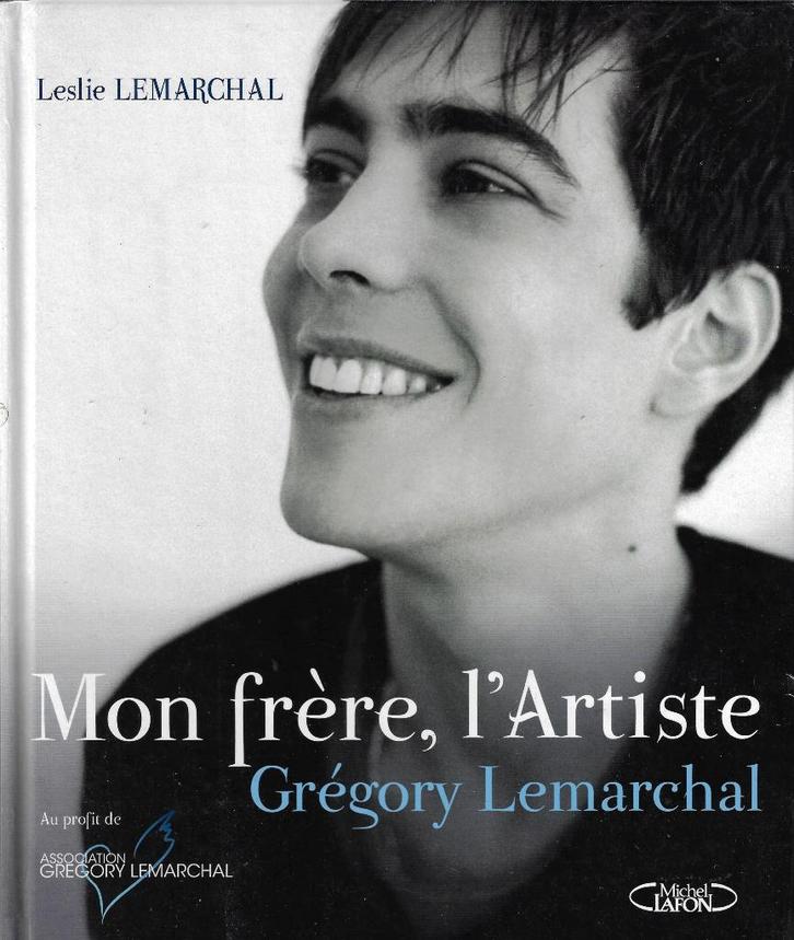 Le livre Mon frère l’artiste de Leslie Lemarchal, Livres, Biographies, Neuf, Cinéma, TV et Média, Enlèvement ou Envoi