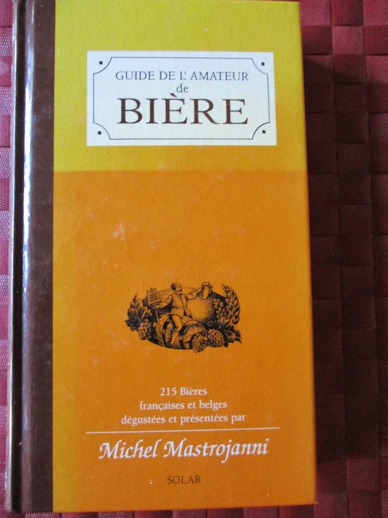 Splendide livre "Guide de l'amateur de bière", Enlèvement ou Envoi, Comme neuf, Autres sujets/thèmes, Michel Mastrojanni