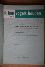 Vogelboek: IK KAN VOGELS HOUDEN, Boeken, Ophalen, Vogels, A. W. SIJTHOFF - LEIDEN, Zo goed als nieuw