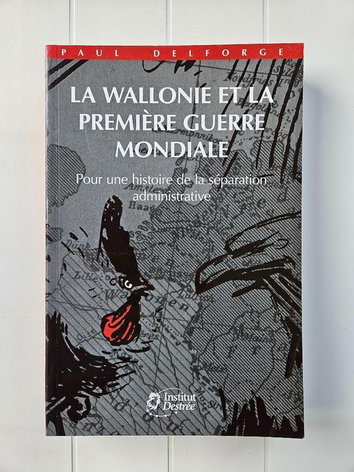 Wallonië en de Eerste Wereldoorlog, Boeken, Oorlog en Militair, Zo goed als nieuw, Algemeen, Voor 1940, Ophalen of Verzenden
