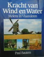 Kracht van Wind en Water. Molens in Vlaanderen, Ophalen of Verzenden