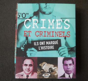 Crimes et criminels Ils ont marqué l'histoire