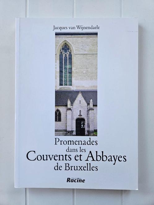 Wandelingen in de kloosters en abdijen van Brussel, Boeken, Geschiedenis | Nationaal, Zo goed als nieuw, Ophalen of Verzenden
