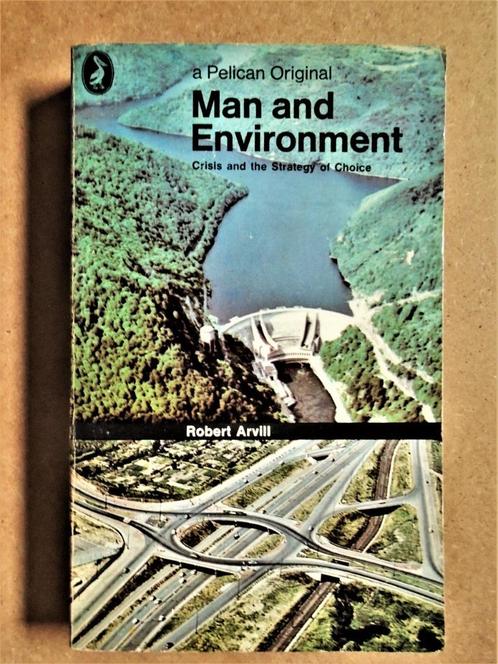 Man and Environment: Crisis & the Strategy of Choice - 1970, Livres, Science, Utilisé, Sciences naturelles, Enlèvement ou Envoi