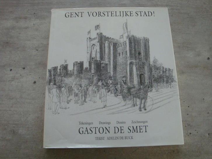 GENT VORSTELIJKE STAD ! GASTON DE SMET, Boeken, Geschiedenis | Stad en Regio, Gelezen, Ophalen of Verzenden
