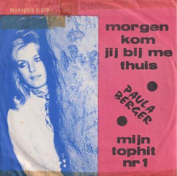 Paula Berger – Morgen kom jij bij me thuis / Mijn Tophit nr. beschikbaar voor biedingen