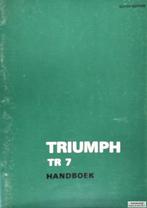 Handboek Triumph TR7 AKM3602 Nederlandstalig!, Autos : Divers, Modes d'emploi & Notices d'utilisation, Enlèvement ou Envoi
