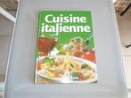 livre cuisine italienne, Boeken, Kookboeken, Ophalen of Verzenden, Italië, Zo goed als nieuw