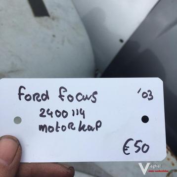 Ford Focus 2003  Wagennr 2400114 Motorkap beschikbaar voor biedingen
