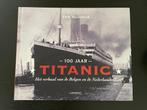 100 Jaar Titanic - hardcover book, Comme neuf, Enlèvement ou Envoi