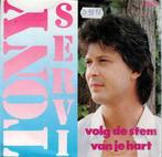 Vinyl, 7"    -   Tony Servi – Volg De Stem Van Je Hart / Dro, Cd's en Dvd's, Vinyl | Overige Vinyl, Ophalen of Verzenden, Overige formaten