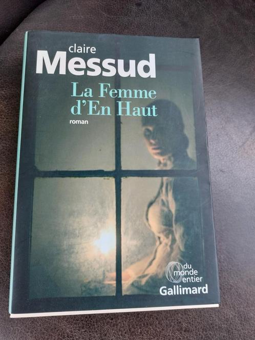 Livre - La femme d'en haut - Claire Messud, Livres, Romans, Neuf, Europe autre, Enlèvement ou Envoi