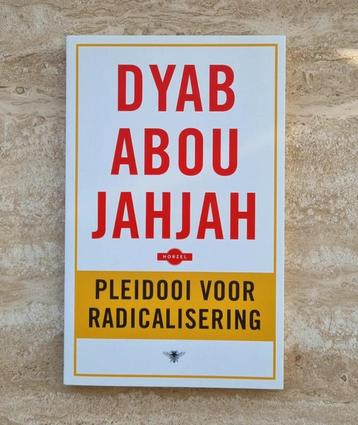 Pleidooi voor radicalisering, Dyab Abou Jahjah & samenleving beschikbaar voor biedingen
