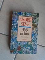 LIVRE"365 MATINS". ANDRE SEVE-EVEIL-CENTURION, Utilisé, Enlèvement ou Envoi, ANDRE SEVE, EVEIL..