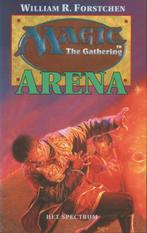 MAGIC THE GATERING : ARENA, Ophalen of Verzenden, Zo goed als nieuw, FORSTCHEN WILLIAM R.