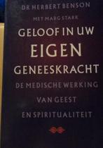 Geloof in uw eigen geneeskracht, Dr Herbert Benson, Boeken, Gezondheid, Dieet en Voeding, Ophalen of Verzenden, Zo goed als nieuw