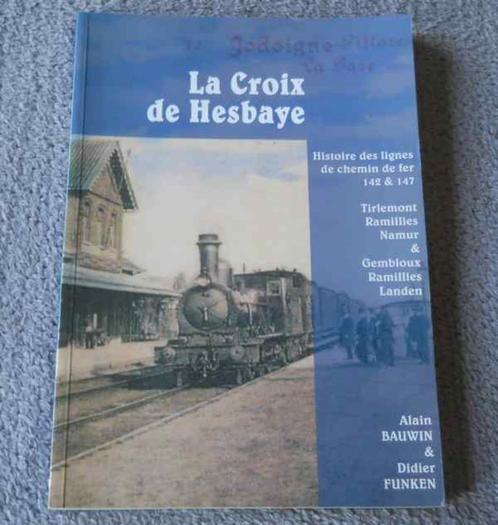 La Croix de Hesbaye  -  Histoire des lignes 142 & 147, Verzamelen, Spoorwegen en Tram, Gebruikt, Trein, Boek of Tijdschrift, Ophalen of Verzenden