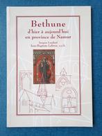 Bethune d'hier à aujourd'hui en province de Namur, Livres, Jacques Lambert, Utilisé, Enlèvement ou Envoi