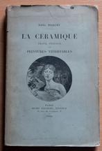 Livre "La céramique" Peintures Vitrifiables Paris 1892, Livres, Art & Culture | Arts plastiques, Utilisé, Enlèvement ou Envoi