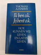 T.A. Harris - Ik ben o.k., jij bent o.k., Livres, Psychologie, Comme neuf, Enlèvement ou Envoi, T.A. Harris