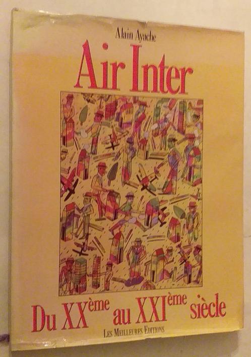 Air Inter : Du XXème au XXIème siècle, Livres, Transport, Utilisé, Avion, Enlèvement ou Envoi
