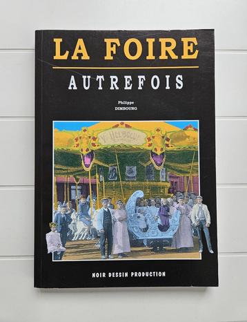 La Foire autrefois, Enlèvement ou Envoi, Comme neuf, Philippe Dimbourg