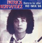Patrick Hernandez - Born to be alive (remix 88), CD & DVD, Enlèvement ou Envoi, Single, Dance, Comme neuf