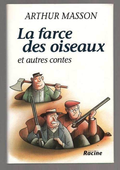 La farce des oiseaux et autres contes - Arthur Masson, Livres, Romans, Comme neuf, Belgique, Enlèvement