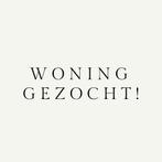 Huur appartement / huis / woning gezocht!