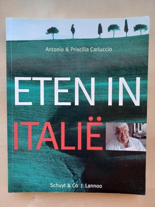 Eten in Italië - Antonio en Priscilla Carluccio, Livres, Livres de cuisine, Utilisé, Italie, Cuisine saine, Enlèvement ou Envoi
