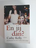 Cathy Kelly: En jij dan?, Cathy Kelly, Europa overig, Zo goed als nieuw, Verzenden