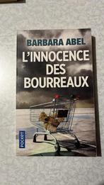 Barbara Abel - L' innocence des bourreaux, Livres, Thrillers, Enlèvement, Utilisé