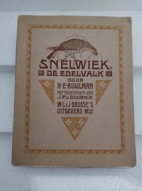 Livre Vintage - Snelwiek - De Edelvalk - 1925 - Brusse's, Livres, Romans, Utilisé, Pays-Bas, Enlèvement ou Envoi
