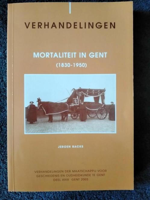 Verhandelingen : Mortaliteit in Gent 1830 -1950, Livres, Histoire & Politique, Enlèvement ou Envoi