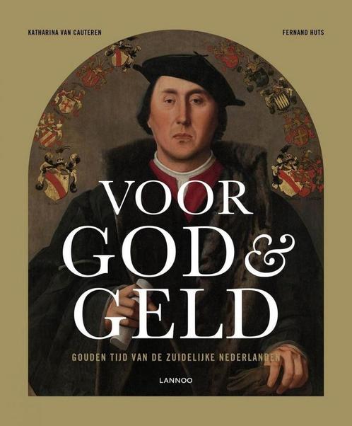 Voor God en geld Gouden Tijden van de Zuidelijke Nederland, Boeken, Kunst en Cultuur | Beeldend, Gelezen, Ophalen of Verzenden
