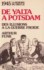 De Yalta à Potsdam Des illusions à la guerre froide Arthur F, Arthur Funk, Algemeen, 1945 tot heden, Ophalen of Verzenden