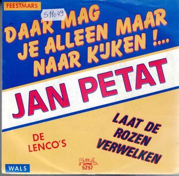 Vinyl, 7"   -   Jan Petat / De Lenco's – Daar Mag Je  beschikbaar voor biedingen