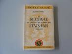 La Belgique et l'entrée en guerre des Etats-Unis (1914-1917), Livres, Enlèvement ou Envoi, Avant 1940, Suzanne TASSIER, Utilisé