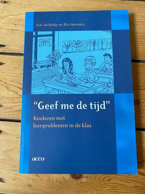 Geef me de tijd. Kinderen met leerproblemen in de klas., Boeken, Zwangerschap en Opvoeding, Zo goed als nieuw, Ophalen of Verzenden