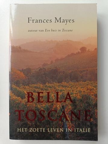 BOEK: Bella Toscane - Frances Mayes