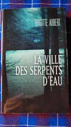 Brigitte Aubert - De stad van waterslangen