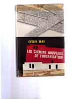Les chemins nouveaux de l'organisation -  Evelin Jans - 1963, Livres, Utilisé, Enlèvement ou Envoi, Evelin Jans
