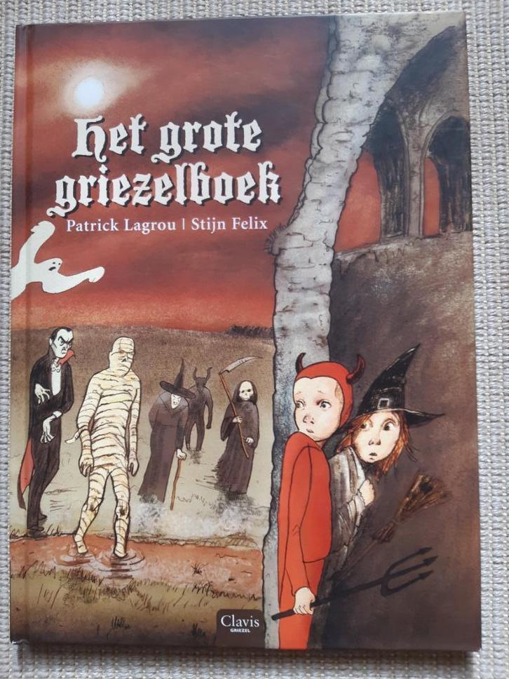 Het grote griezelboek (Patrick Lagrou / Stijn Felix), Boeken, Kinderboeken | Jeugd | onder 10 jaar, Gelezen, Fictie algemeen, Ophalen of Verzenden